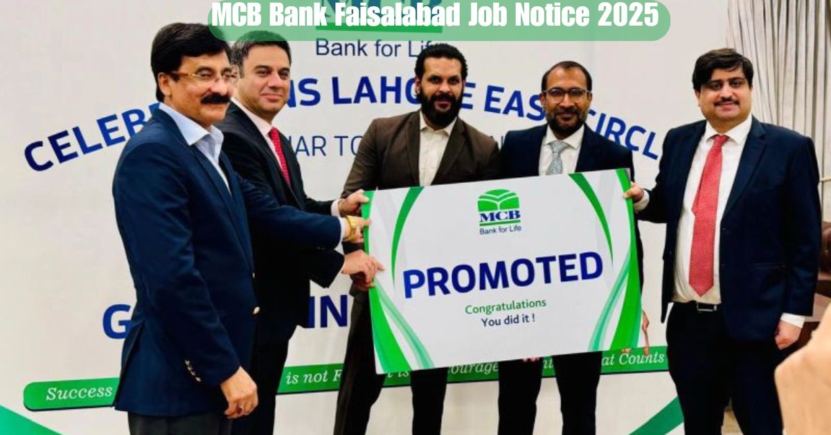 MCB Bank Faisalabad Job Notice 2025 – Apply Now for New Banking Careers