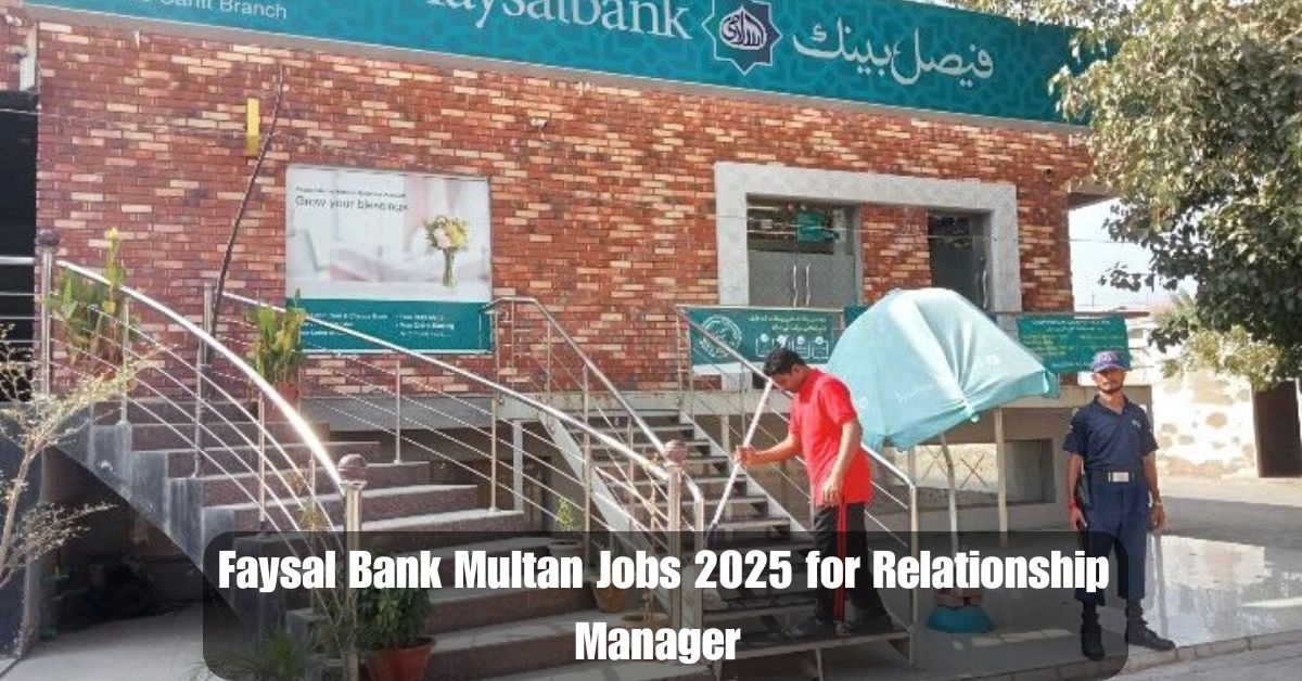 Faysal Bank Multan Jobs 2025 for Relationship Manager – Apply Now