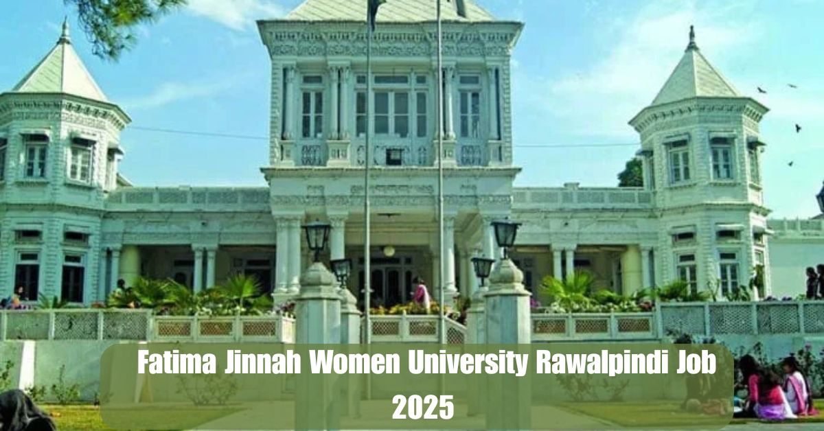 Fatima Jinnah Women University Rawalpindi Job 2025 – Apply Now