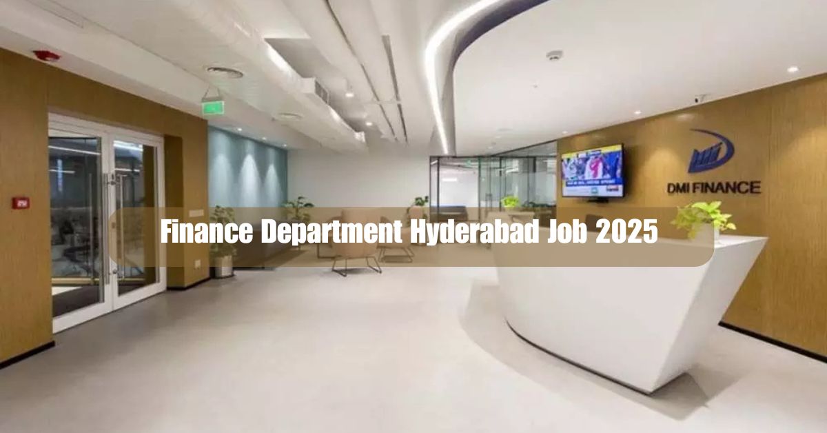 Finance Department Hyderabad Job 2025 – Apply Now!
