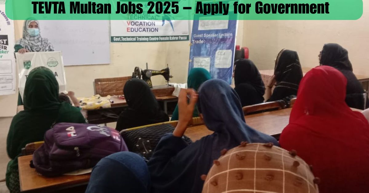 TEVTA Multan Jobs 2025 – Apply for Government Jobs Today!