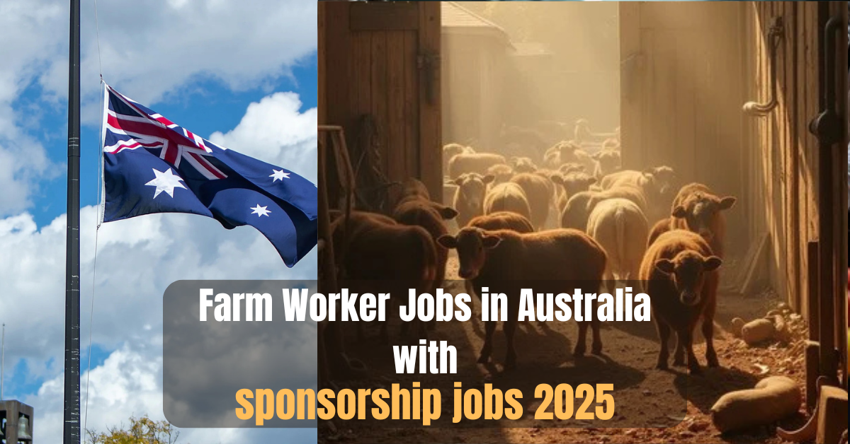 Farm Worker Jobs in Australia with Visa Sponsorship Jobs 2025