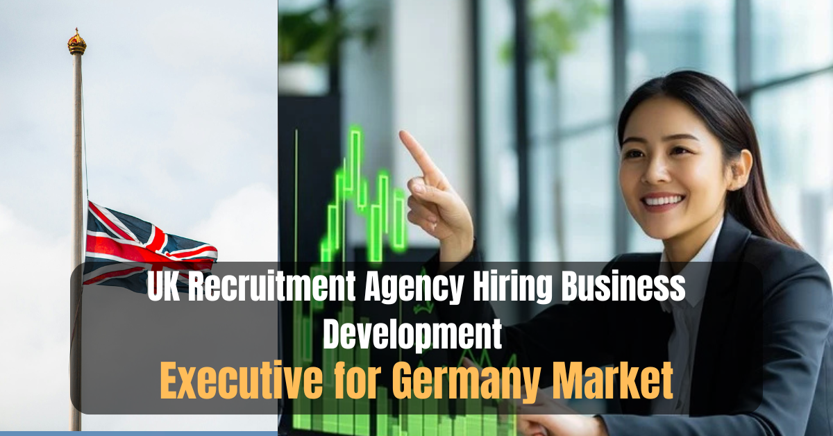 UK Recruitment Agency Hiring Business Development Executive for Germany Market